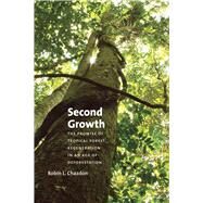 Second Growth by Chazdon, Robin L., 9780226118079