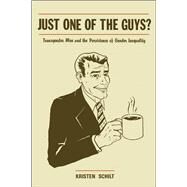 Just One of the Guys? by Schilt, Kristen, 9780226738079