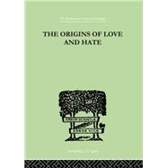 The Origins Of Love And Hate by Suttie, Ian D, 9780415758079
