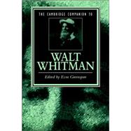 The Cambridge Companion to Walt Whitman by Edited by Ezra Greenspan, 9780521448079