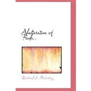Adulteration of Foods by Atcherley, Rowland J., 9780554978079