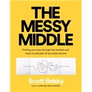 The Messy Middle by Belsky, Scott, 9780735218079