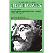 The Middle Works of John Dewey, 1899 - 1924 by Boydston, Jo Ann; Ross, Ralph; Walsh, Bridget A. (CON), 9780809328079