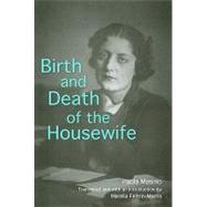 Birth and Death of the Housewife by Masino, Paola; Feltrin-morris, Marella, 9781438428079