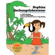 Sophias Dschungelabenteuer by Shardlow, Giselle; Gedzyk, Emily; Mecking, Olga, 9781507588079