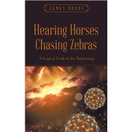 Hearing Horses Chasing Zebras by Budds, James, 9781512748079