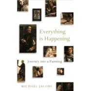 Everything Is Happening by Jacobs, Michael; Vulliamy, Ed, 9781847088079