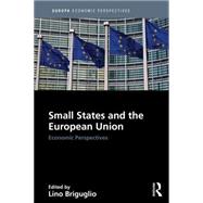 Small States and the European Union: Economic Perspectives by Briguglio; Lino, 9781857438079