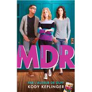 MDR - Menteuse Drlement Raleuse by Kody Keplinger, 9782017028079