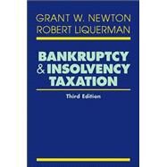 Bankruptcy and Insolvency Taxation, 3rd Edition by Grant W. Newton (Pepperdine University); Robert Liquerman, 9780471228080