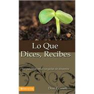 Lo Que Dices, Recibes : Your Words where Full of Dinamite by Don Gossett, 9780829708080
