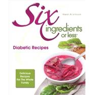 Six Ingredients or Less Diabetic Cookbook by Johnson, Carlean, 9780942878080