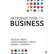 Introduction to Business by Heidi M. Neck; Christopher P. Neck; Emma L. Murray, 9781071858080