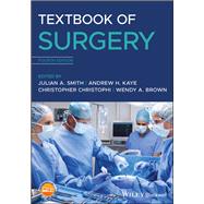 Textbook of Surgery by Smith, Julian A.; Kaye, Andrew H.; Christophi, Christopher; Brown, Wendy A., 9781119468080