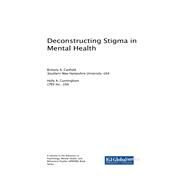 Deconstructing Stigma in Mental Health by Canfield, Brittany A.; Cunningham, Holly A., 9781522538080