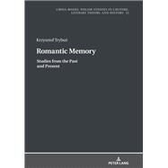Romantic Memory by Trybus, Krzysztof; Naszkowska, Klara, 9783631788080
