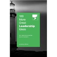 100 More Great Leadership Ideas From leading companies around the world by Gifford, Jonathan, 9789814408080