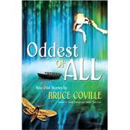 Oddest of All by Coville, Bruce, 9780152058081