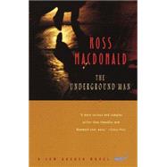The Underground Man A Lew Archer Novel by MACDONALD, ROSS, 9780679768081