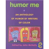 Humor Me by McNally, John, 9780877458081