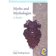 Myths and Mythologies: A Reader by McCutcheon; Russell T., 9781904768081
