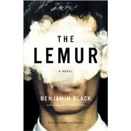 The Lemur A Novel by Black, Benjamin, 9780312428082