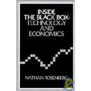 Inside the Black Box : Technology and Economics by Nathan Rosenberg, 9780521248082
