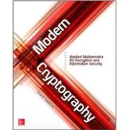 Modern Cryptography: Applied Mathematics for Encryption and Information Security by Easttom, Chuck, 9781259588082