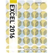 Illustrated Microsoft Office 365 & Excel 2016 Introductory by Reding, Elizabeth Eisner; Wermers, Lynn, 9781305878082