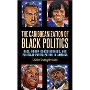 The Caribbeanization of Black Politics by Austin, Sharon D. Wright, 9781438468082