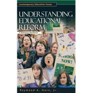 Understanding Educational Reform by Horn, Raymond A., Jr., 9781576078082