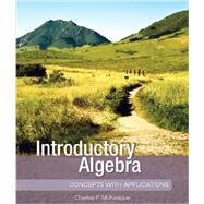 Introductory Algebra: Concepts with Applications (NWL) by Charles P. McKeague, 9781936368082