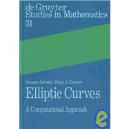 Elliptic Curves by Schmitt, Susanne; Zimmer, Horst G., 9783110168082