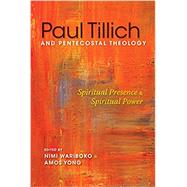 Paul Tillich and Pentecostal Theology by Wariboko, Nimi; Yong, Amos, 9780253018083