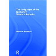 The Languages of the Kimberley, Western Australia by McGregor,William B., 9780415308083
