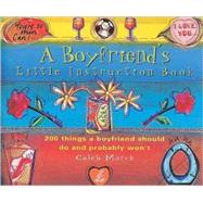 A Boyfriend's Little Instruction Book by Unknown, 9780752218083