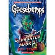 The Haunted Mask II (Classic Goosebumps #34) by Stine, R. L., 9781546128083