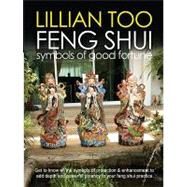Lillian Too's Feng Shui Symbols of Good Fortune by Too, Lillian, 9789839778083