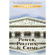 Power, Politics And Crime by William J Chambliss, 9780429498084