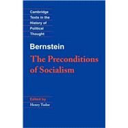 Bernstein: The Preconditions of Socialism by Eduard Bernstein , Edited by Henry Tudor, 9780521398084