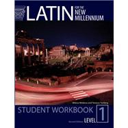 Latin for the New Millennium Level 1 Second Edition Student Workbook by Mile Minkova; Terence Tunberg, 9780865168084