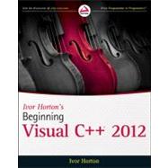 Ivor Horton's Beginning Visual C++ 2012 by Horton, Ivor, 9781118368084