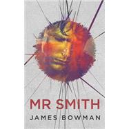 Mr Smith by Bowman, James, 9781517408084