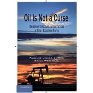 Oil Is Not a Curse: Ownership Structure and Institutions in Soviet Successor States by Pauline Jones Luong , Erika Weinthal, 9780521148085