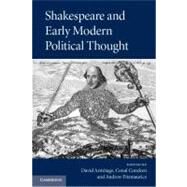 Shakespeare and Early Modern Political Thought by Edited by David Armitage , Conal Condren , Andrew Fitzmaurice, 9780521768085