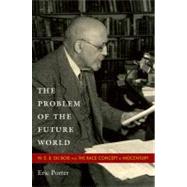 The Problem of the Future World by Porter, Eric, 9780822348085