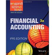 Financial Accounting by Weygandt, Jerry J.; Kimmel, Paul D., Ph.D.; Kieso, Donald E., Ph.D., 9781118978085