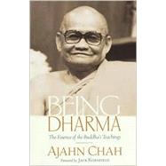 Being Dharma The Essence of the Buddha's Teachings by Chah, Ajahn; Breiter, Paul; Kornfield, Jack, 9781570628085