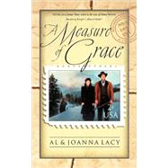 Measure of Grace by Lacy, Al; Lacy, Joanna, 9781576738085