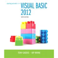 Starting Out With Visual Basic 2012 by Gaddis, Tony; Irvine, Kip R., 9780133128086